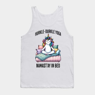 Hurkle-Durkle Yoga Namast'ay in my bed funny Scottish slang Tank Top